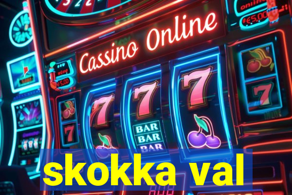 skokka val